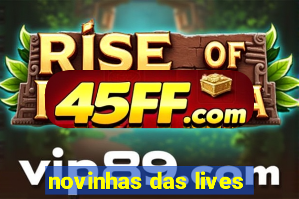 novinhas das lives